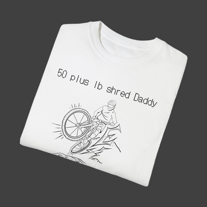 50 plus lb shred Daddy T-shirt