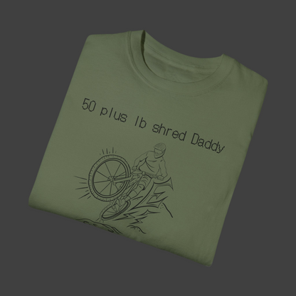 50 plus lb shred Daddy T-shirt